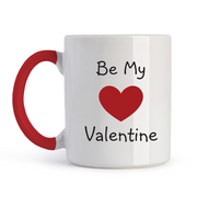 Be My Valentine - Drinking Mug