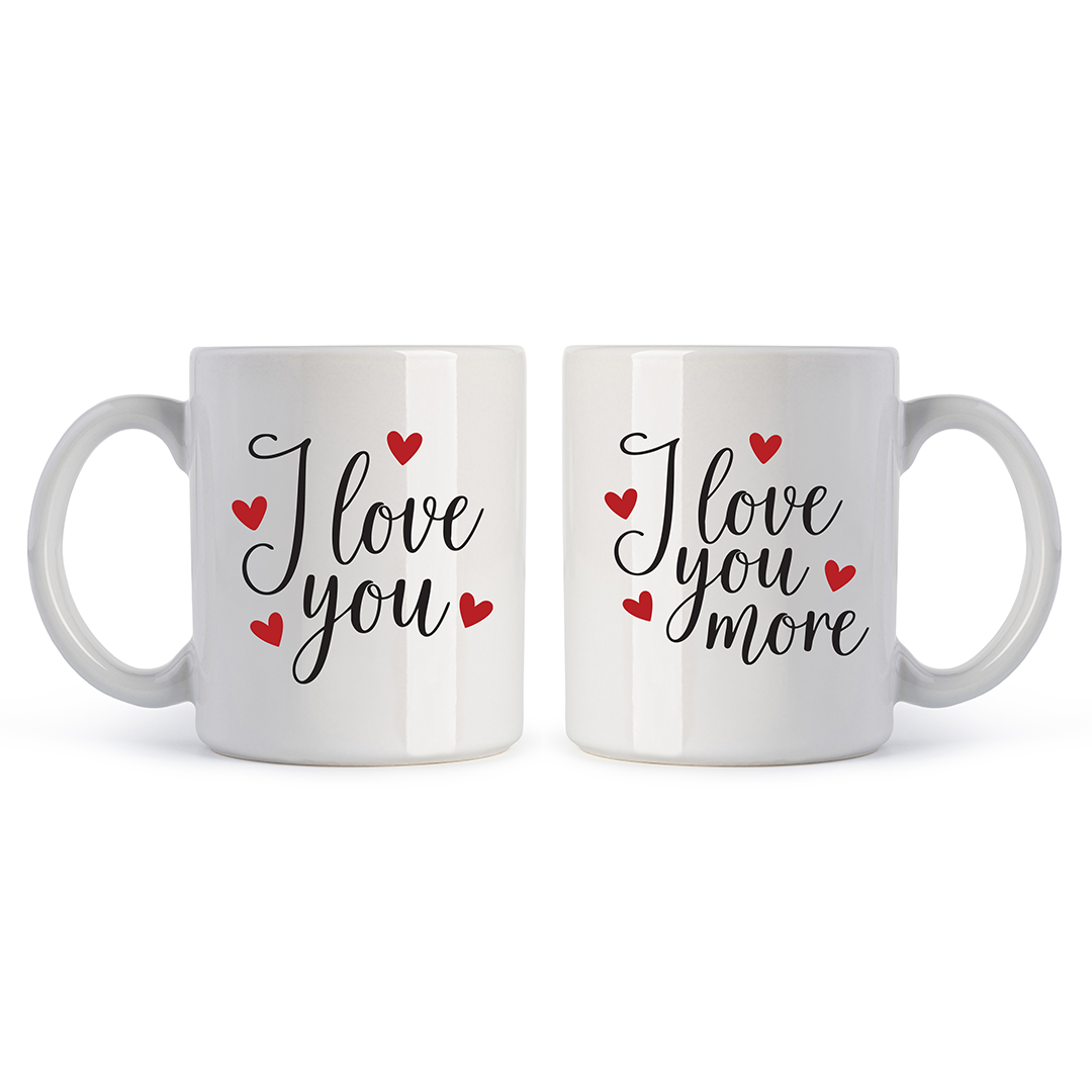 I Love You More - Drinking Mugs