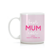 Best Mum Ever, Personalised Mother's Day Mug