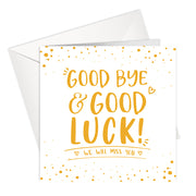 Goodbye | Good Luck | Miss You Greeting Card