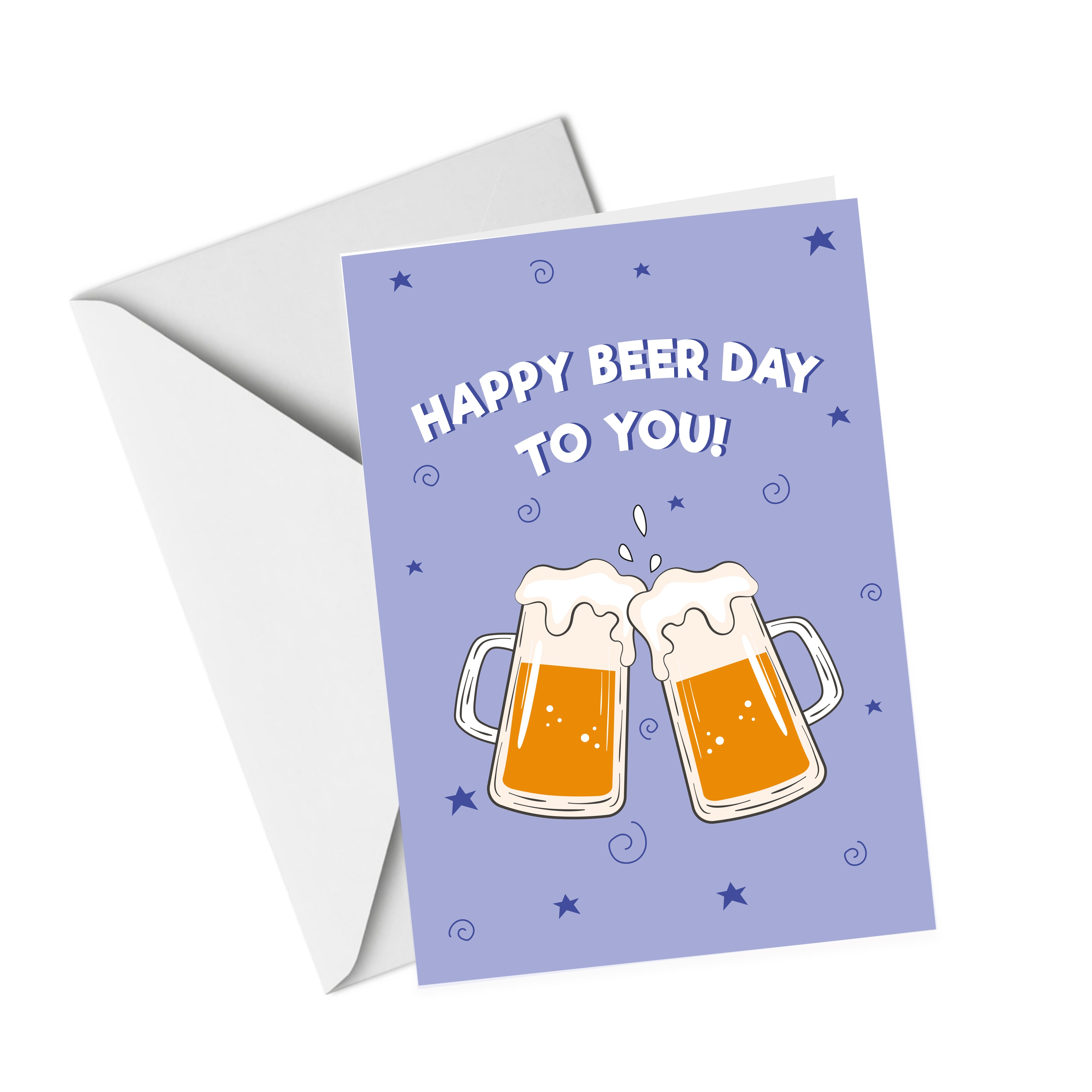 Happy Beer Day To You - Birthday Greeting Card