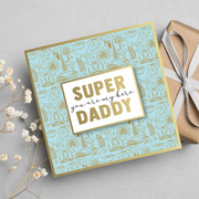 Super Daddy Gold Foil Greeting Card