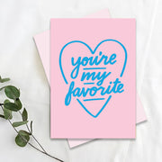 You're My Favorite Greeting Card