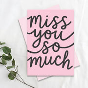 Miss You So Much Greeting Card