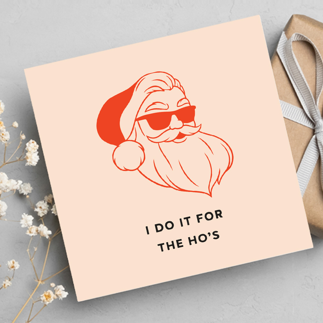 Do It For The Ho's, Christmas Greeting Card