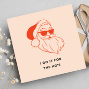 Do It For The Ho's, Christmas Greeting Card