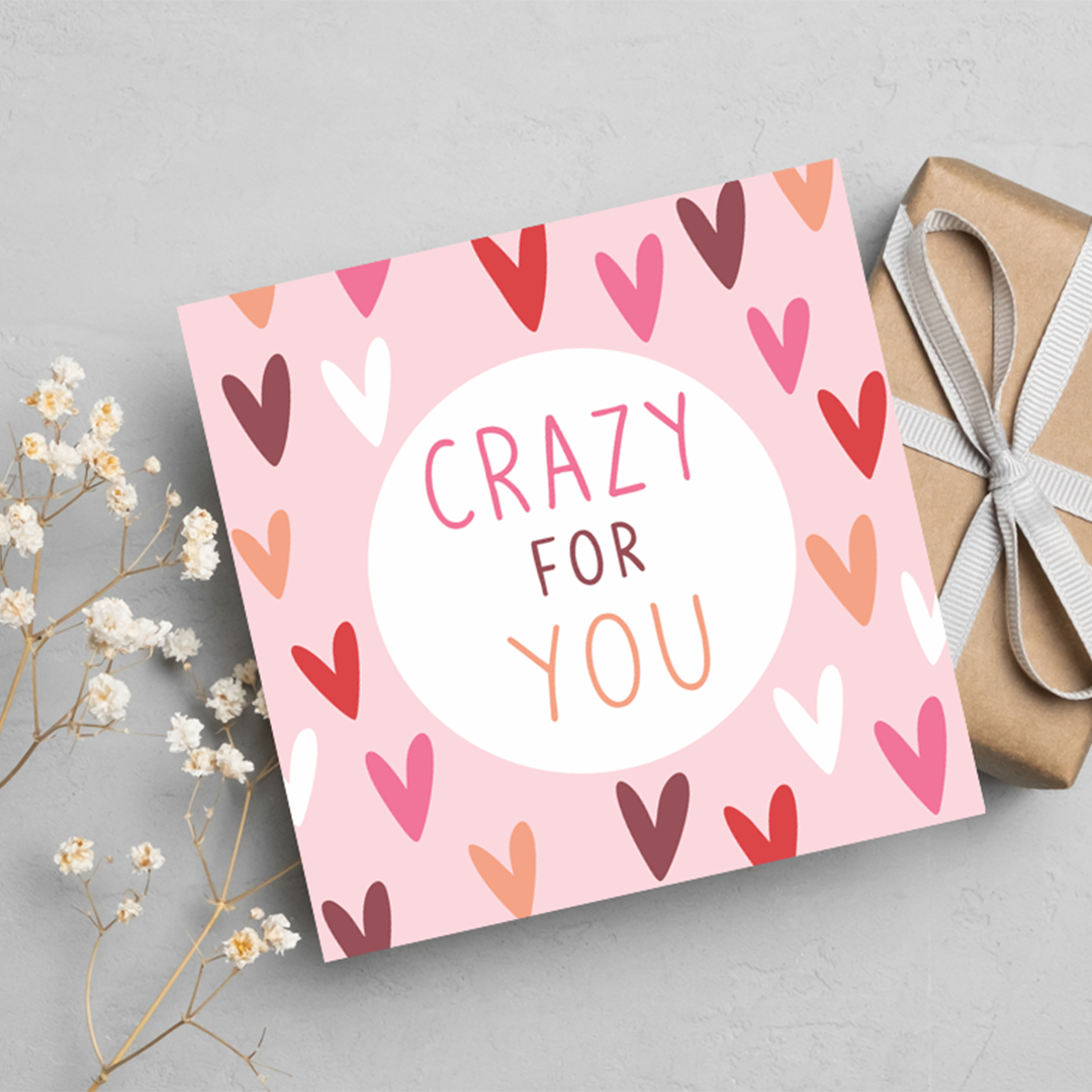 Crazy For You, Valentine's Greeting Card