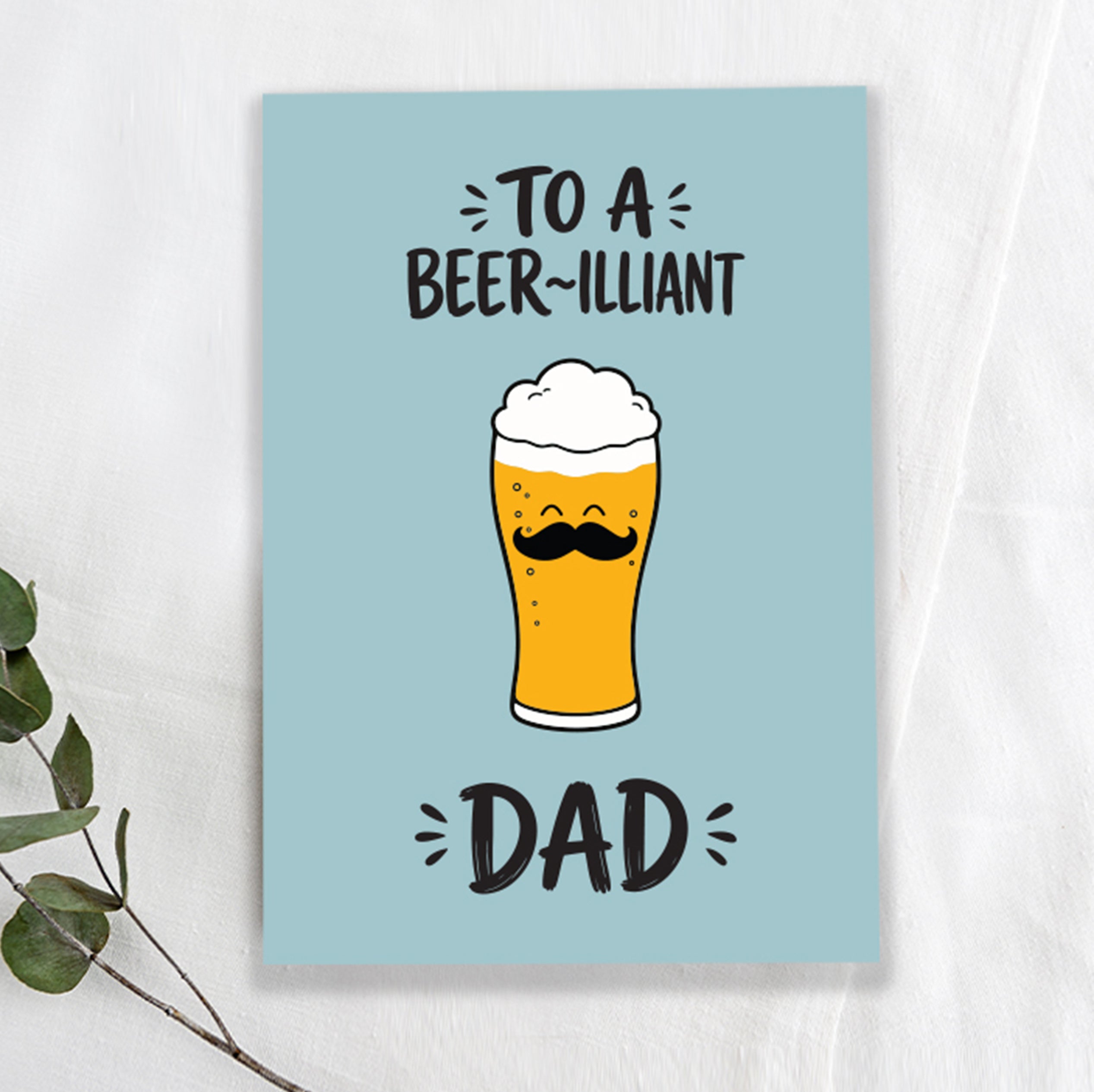 To A Brilliant Dad, Greeting Card
